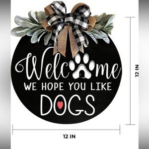 Welcome sign “we hope you like dogs”, door hanger, wreath, NIB